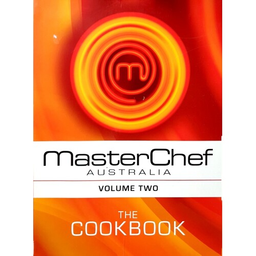 MasterChef Australia. The Cookbook. (Volume 2)