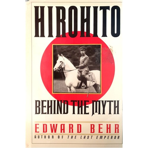 Hirohito. Behind The Myth