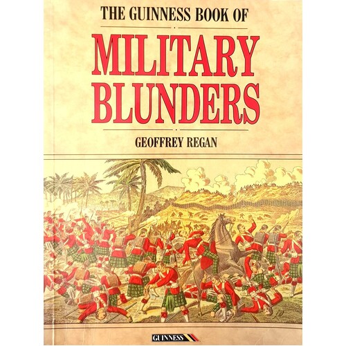 The Guiness Book Of Military Blunders