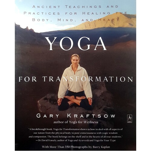 Yoga For Transformation. Ancient Teachings And Practices For Healing The Body, Mind, And Heart