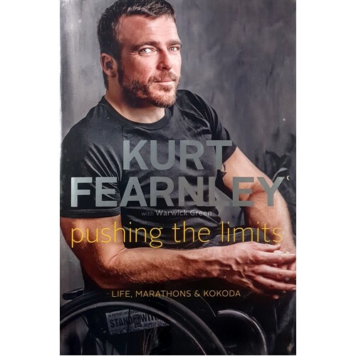 Kurt Fearnley. Pushing The Limits, Life, Marathons & Kokoda