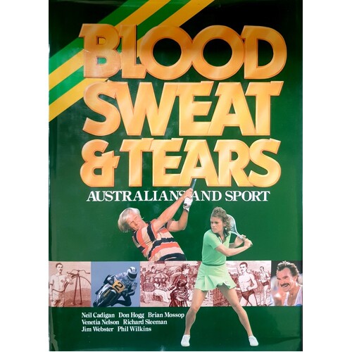 Blood Sweat And Tears. Australians And Sport