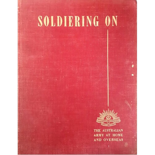Soldiering On. The Australian Army At Home And Overseas