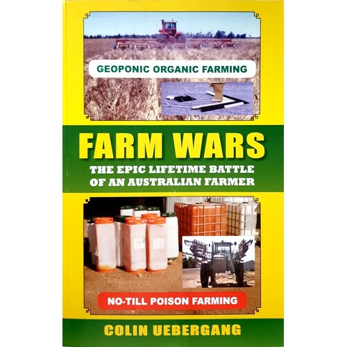 Farm Wars. The Epic Lifetime Battle Of An Australian Farmer