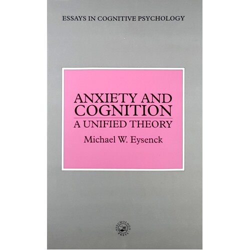 Anxiety And Cognition. A Unified Theory