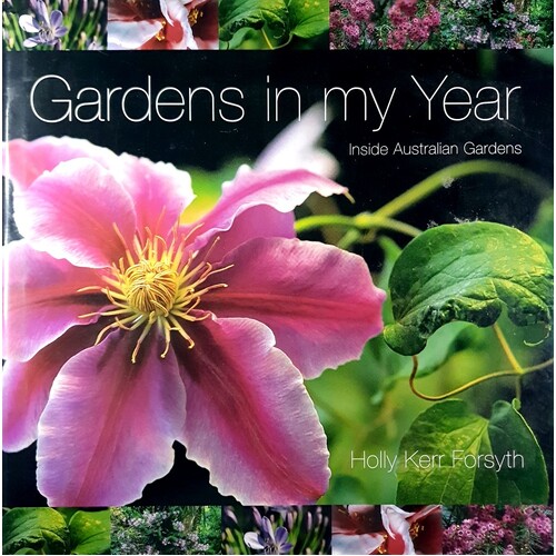 Gardens In My Year. Inside Australian Gardens