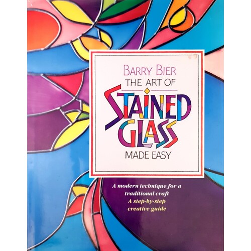 The Art Of Stained Glass Made Easy