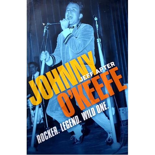 Johnny O'Keefe. Rocker. Legend. Wild One.