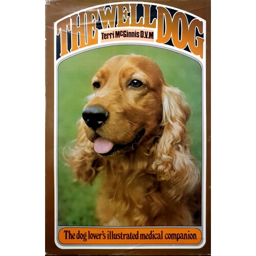 The Well Dog. The Dog Lover's Illustrated Medical Companion