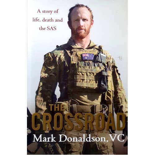 The Crossroad. A Story Of Life, Death And The SAS