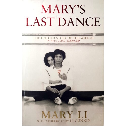 Mary's Last Dance. The Untold Story Of The Wife Of Mao's Last Dancer
