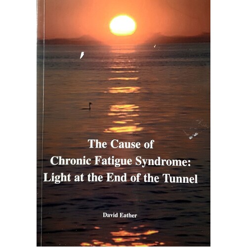 The Cause Of Chronic Fatigue Syndrome. Light At The End Of The Tunnel