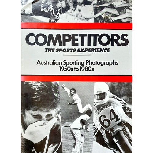 Competitors The Sports Experience. Australian Sporting Photographs 1950s To 1980s