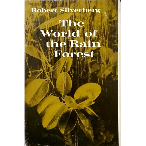 The World Of The Rain Forest