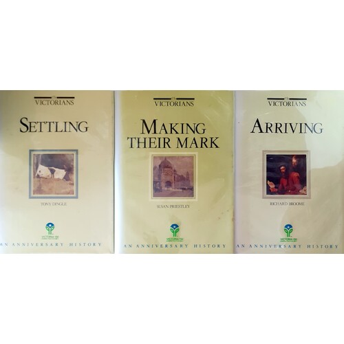 The Victorians. Arriving, Making Their Mark, Settling. (Three Volume Set)
