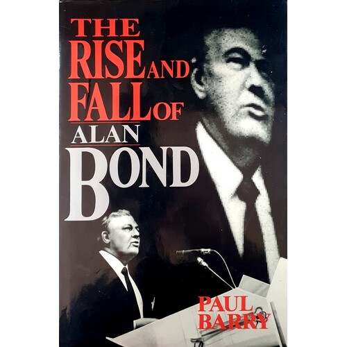 The Rise And Fall Of Alan Bond