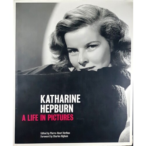 Katharine Hepburn. A Life In Pictures