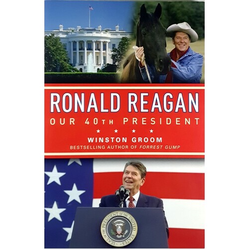 Ronald Reagan Our 40th President