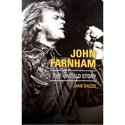 John Farnham. The Untold Story
