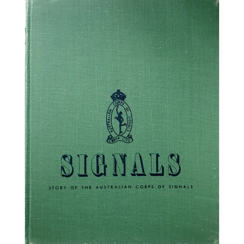 Signals. Story Of The Australian Corps Of Signals