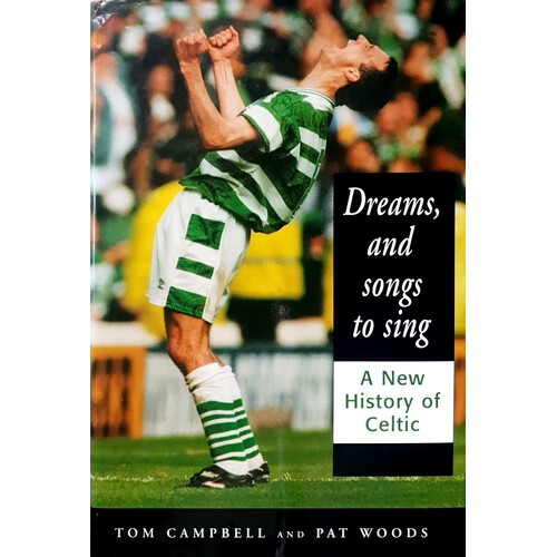 Dreams And Songs To Sing. New History Of Celtic