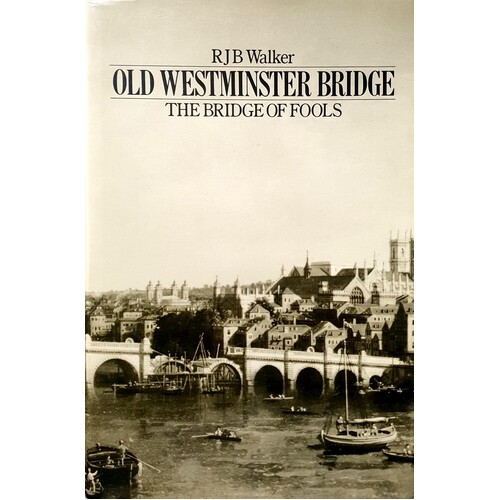 Old Westminster Bridge. The Bridge Of Fools