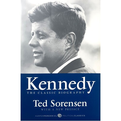 Kennedy. The Classic Biography