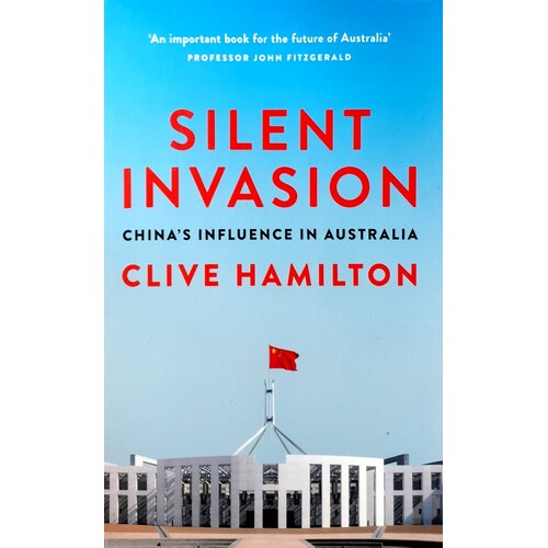 Silent Invasion. China's Influence In Australia