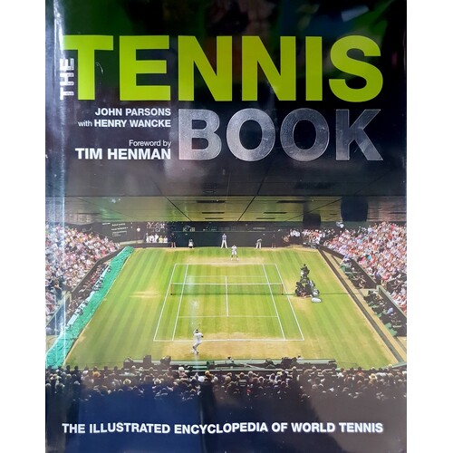 The Tennis Book. The Illustrated Encyclopedia of World Tennis