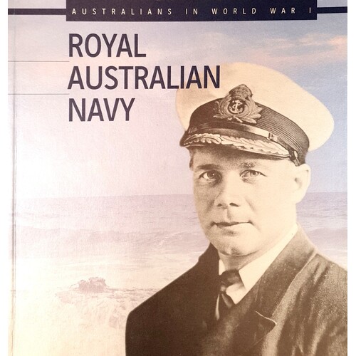 Royal Australian Navy. Australians In World War I