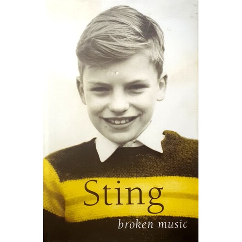 Broken Music. Sting. A Memoir