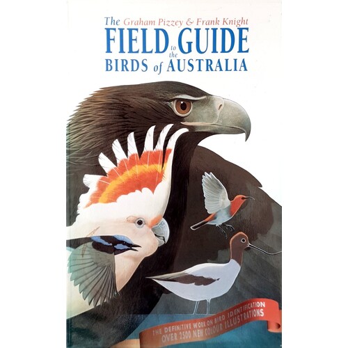 The Graham Pizzey & Frank Knight Field Guide to the Birds of Australia