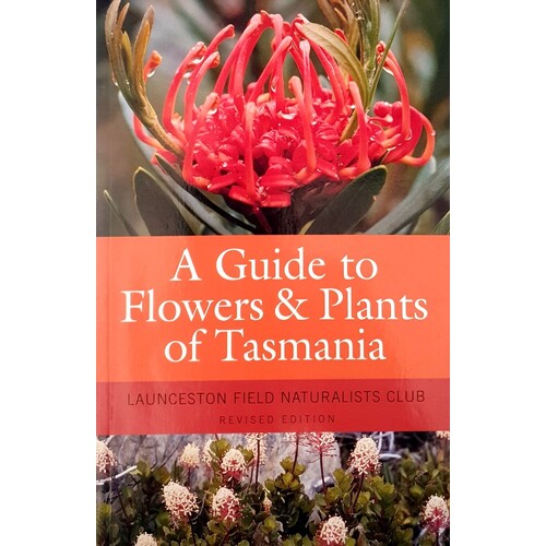 A Guide To Flowers And Plants Of Tasmania