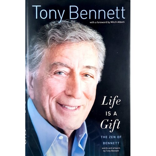 Life Is A Gift. The Zen Of Bennett