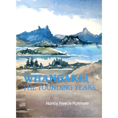 Whangarei. The Founding Years