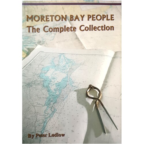 Moreton Bay People. The Complete Collection