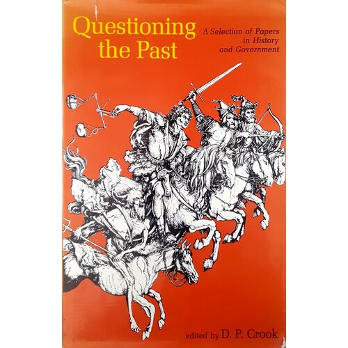 Questioning The Past. Selection Of Papers In History And Government