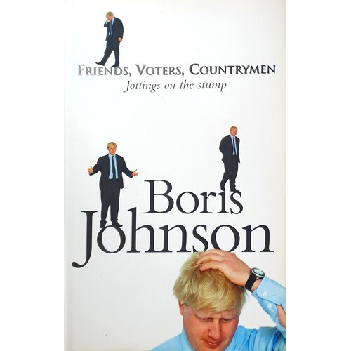 Friends, Voters, Countrymen. Jottings On The Stump