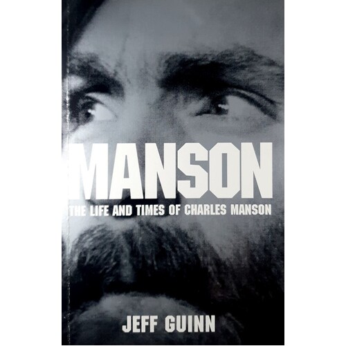 Manson. The Life And Times Of Charles Manson