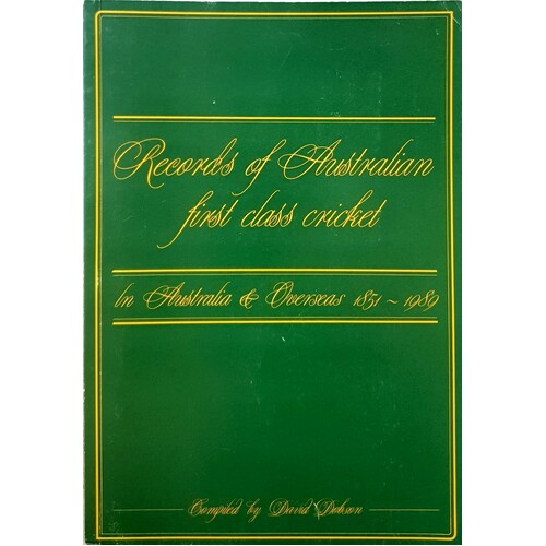 Records Of Australian First Class Cricket. In Australia And Overseas 1851-1989