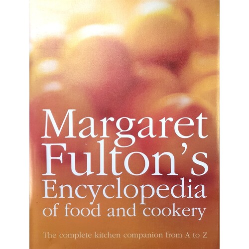Margaret Fulton's Encyclopedia Of Food And Cookery