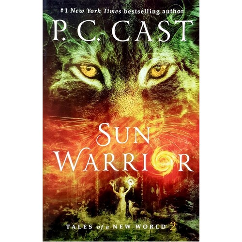 Sun Warrior. Tales Of A New World Book 2