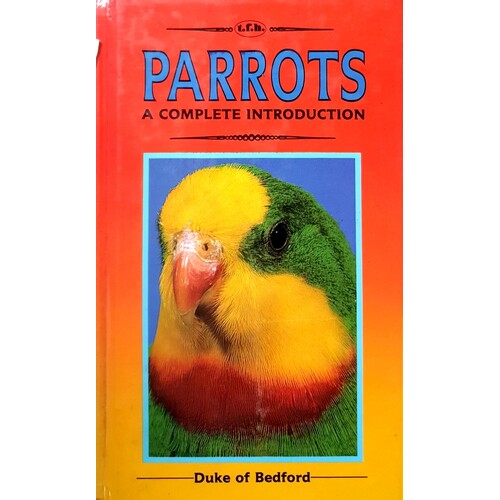 Complete Guide To Parrots
