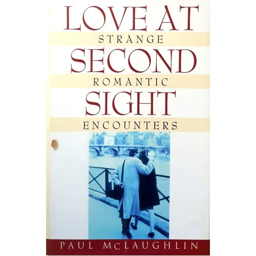 Love At Second Sight. Strange Romantic Encounters