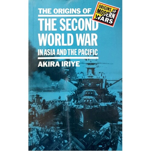 The Origins Of The Second World War In Asia And The Pacific