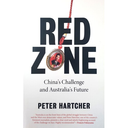 Red Zone. China's Challenge And Australia's Future