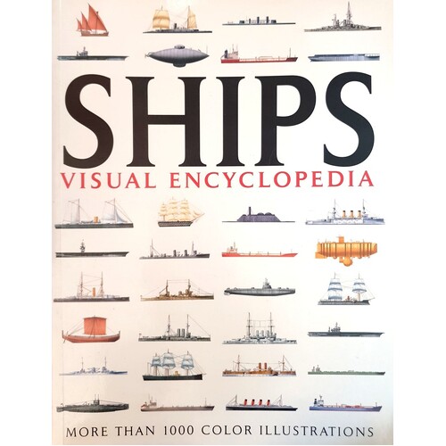 Ships Visual Encyclopedia. More Than 1000 Colour Illustrations