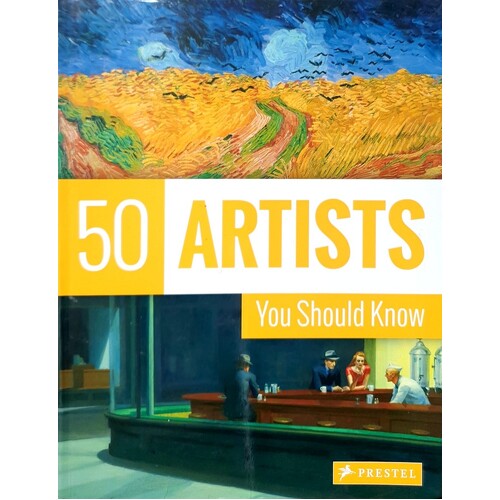50 Artists You Should Know