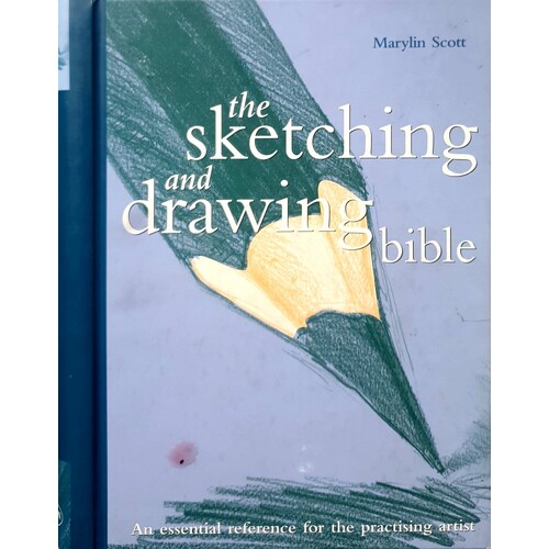 The Sketching And Drawing Bible