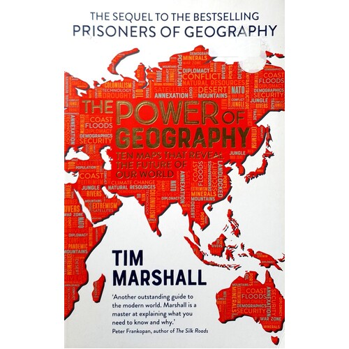 The Power Of Geography. Ten Maps That Reveal The Future Of Our World